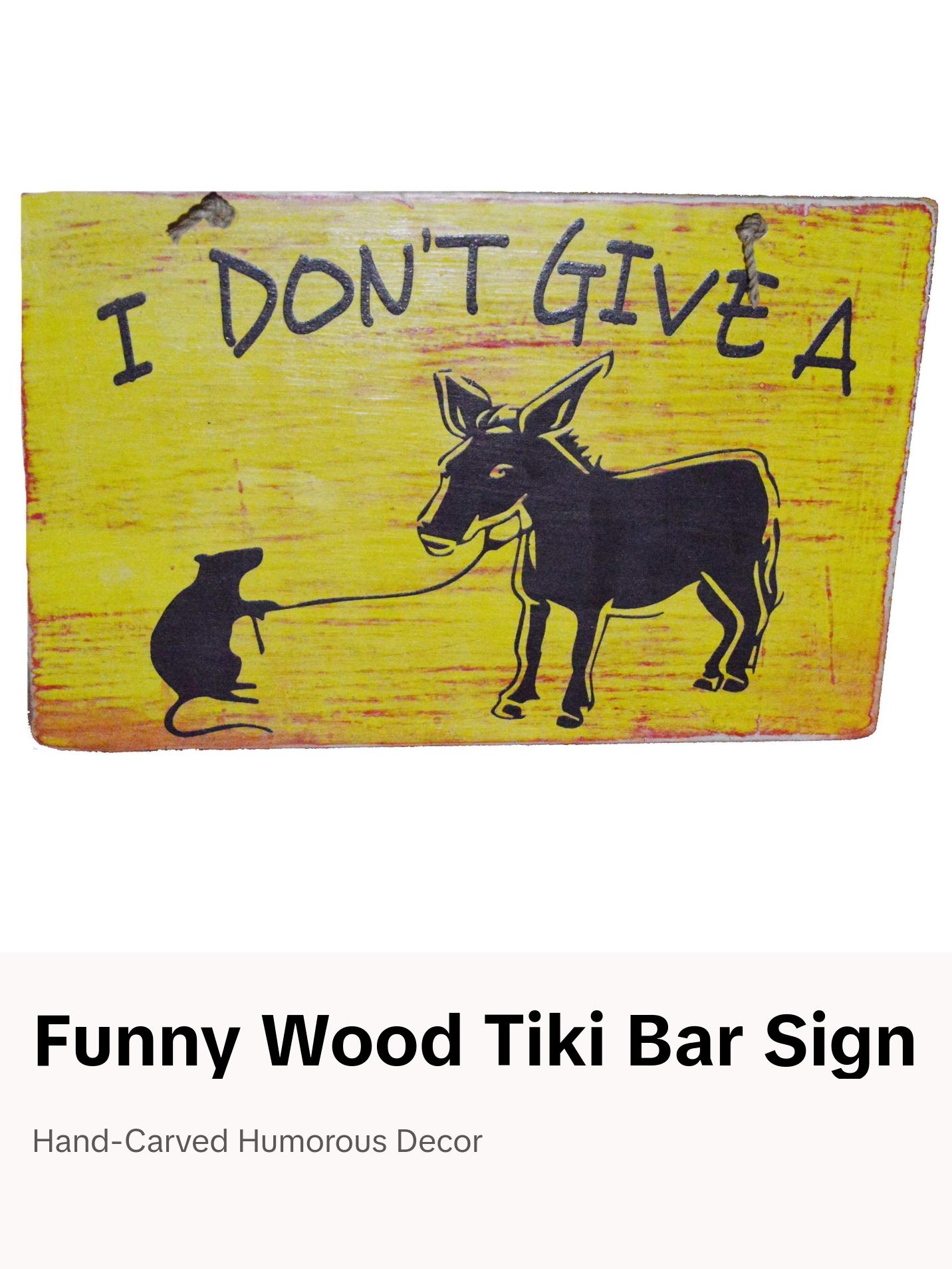 WorldBazzar Hand Carved Wooden I Don't GIVE a Rat's Ass Funny Gag Tiki Bar Sign Retirement Boss Phrase of 2021, White, Yellow, Black