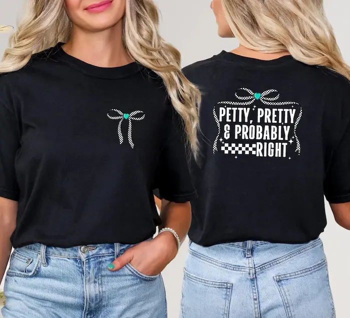 Petty Pretty Probably Right Shirt, Sarcastic Shirt, Funny Women's Tee, Gift For Friend, Coquette Checkered Black Bow Shirt, Shirt For Woman Top Cotton Graphic tees Womenswear Lightweight Streetwear Tshirt