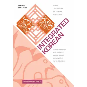 Integrated Korean: Intermediate 2, Third Edition (KLEAR Textbooks in Korean Language, 42) 3rd Edition