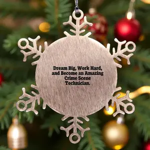 Crime Scene Technician - Inspirational Snowflake Ornament, Dream Big, Work Hard