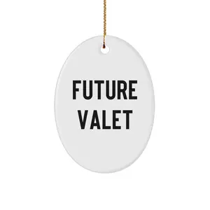 Funny Future Valet Oval Ornament Gifts from Family Members, Unique Christmas Unique Gifts for Valet Men, Oval Ornament Decor for Happy Kids and Adults