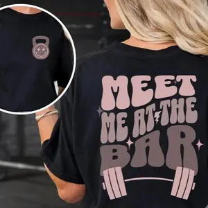 Weightlifting T-Shirt, Meet Me At The Bar, Funny Gym T-Shirt, Oversized Work Out Tee, Pump Cover, Women Gym Shirt, Retro Workout T Shirt Cotton Sleeve