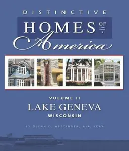 USED-Distinctive Homes of America, Volume IV - Lake Geneva Wisconsin by AIA ICAA Glenn Hettinger (Hardcover)