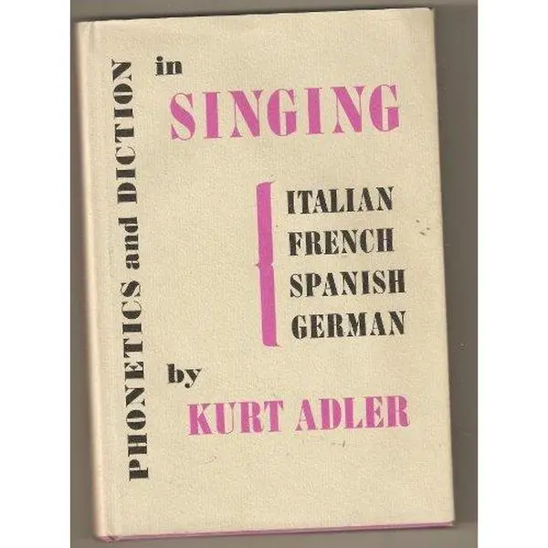 USED-Phonetics and Diction iin Singing: Italian, French, Spanish, German by Kurt Adler (Hardcover)