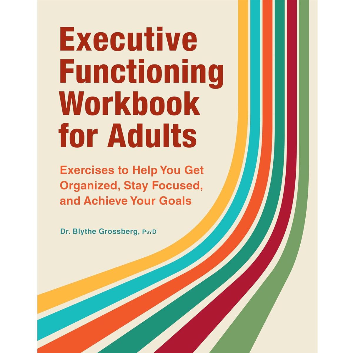 Executive Functioning Workbook for Adults – Organization & Focus Exercises - Paperback Executive Functioning Workbook for Adults – Organization & Focus Exercises - Paperback