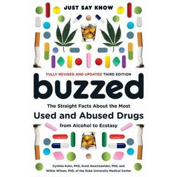USED-Buzzed: The Straight Facts About the Most Used and Abused Drugs from Alcohol to Ecstasy (Third Edition) by Cynthia Kuhn (Paperback)