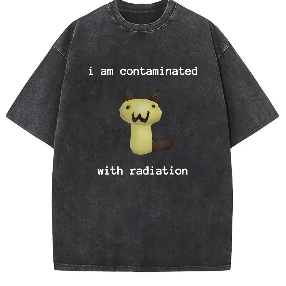 I Am Contaminated with Radiation Funny Cat Meme T-shirt Short Sleeve Men Women Vintage T Shirt MaleCotton T Shirts