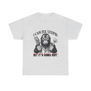 Funny Mechanic T-Shirt I Can Fix Stupid Gorilla Wrench Gift For Dad Birthday Fathers Day Tee