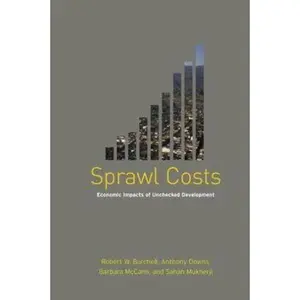USED-Sprawl Costs: Economic Impacts of Unchecked Development by Burchell, Robert (Paperback)