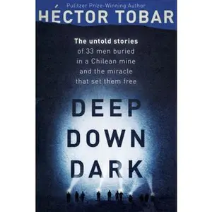 USED-Deep Down Dark EXPORT by Héctor Tobar (Paperback)