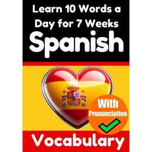 Spanish Vocabulary Builder: Learn 10 Words a Day for 7 Weeks | The Daily Spanish Challenge: A Comprehensive Guide for Children and Beginners to Learn ... Spanish Language (Books for Learning Spanish) Hardcover – May 29, 2024