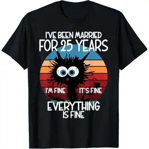 100% Cotton Silver Wedding I've Been Married for 25 Years T-Shirt