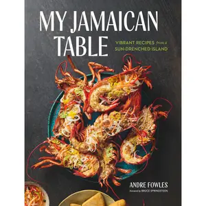 My Jamaican Table by Andre Fowles, Bruce Springsteen [Hardcover Book]
