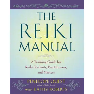 The Reiki Manual: A Training Guide for Reiki Students, Practitioners, and Masters Paperback – September 1, 2011