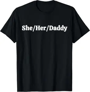 100% Cotton She Her Daddy Funny Lesbian Pride Pronouns Humor Gay T-Shirt
