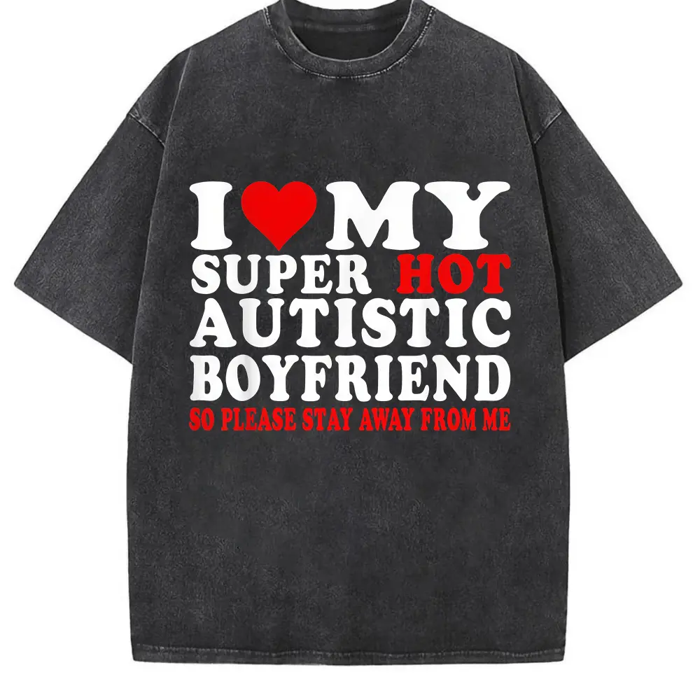 I Love My Autistic Boyfriend I Heart My Hot Autistic BF T-Shirt