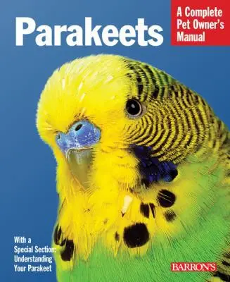 USED Book - Parakeets: Everything About Selection, Care, Nutrition, Behavior, and Training (A Complete Pet Owner's Manual) by Gayle Soucek (Paperback) - english