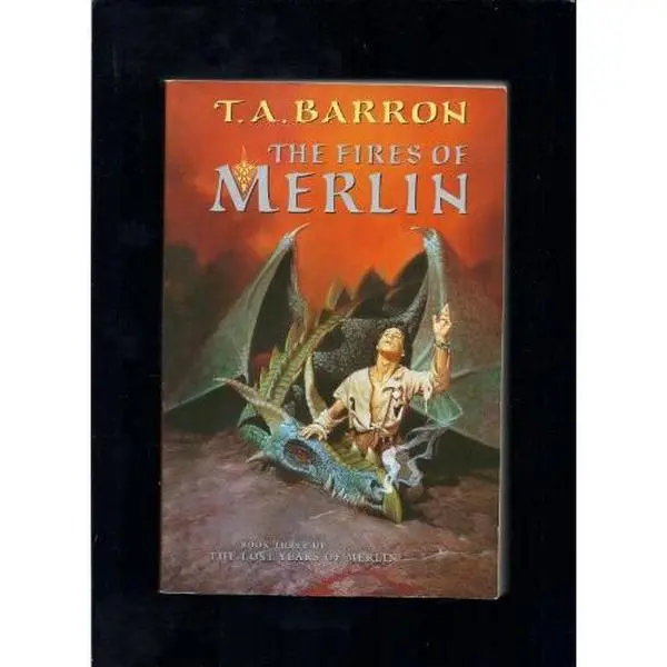 USED-The Fires of Merlin (Lost Years of Merlin) The Fires of Merlin by T.A. Barron (Paperback)