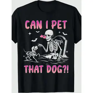 [100% Cotton] Funny Skeleton Can I Pet That Dog Halloween T-Shirt - 100% Cotton Casual Heart Print T-Shirt T-Shirt For Men And Women
