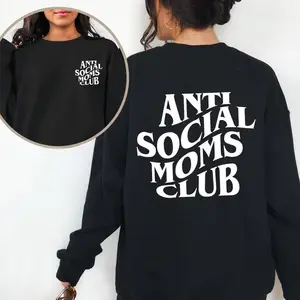 Anti Social Moms Club Sweatshirt, Antisocial Mom Sweatshirt, Mama Sweatshirt, Mothers Day Gift