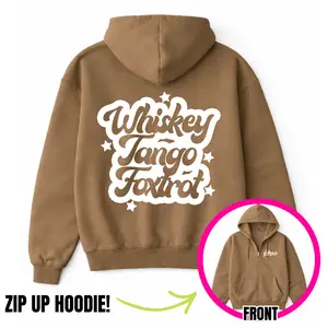 Whiskey Tango Foxtrot Zip Up Hoodie
