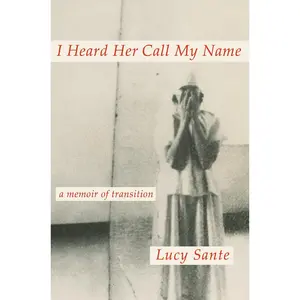 I Heard Her Call My Name: A Memoir of Transition Hardcover – February 13, 2024