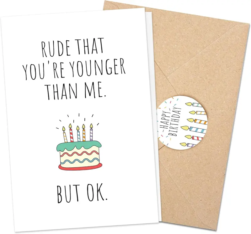 Humorous Birthday Card for All: You're Younger Than Me