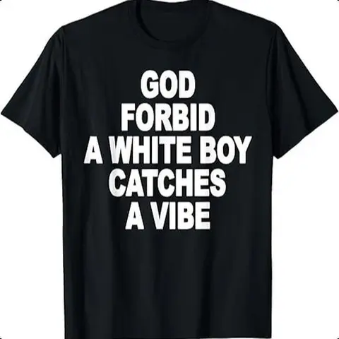 God Forbid A White Boy Catches A Vibe Custom Printed T-Shirt graphic tee men gifts funny  tshirt y2k top classic menswear dad joke apparel god Retro Nutcracker Christmas Tree wicked  merchandise
