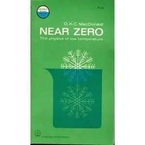 USED-Near Zero: An Introduction to Low Temperature Physics by David Keith Chalmers MacDonald (Unknown)