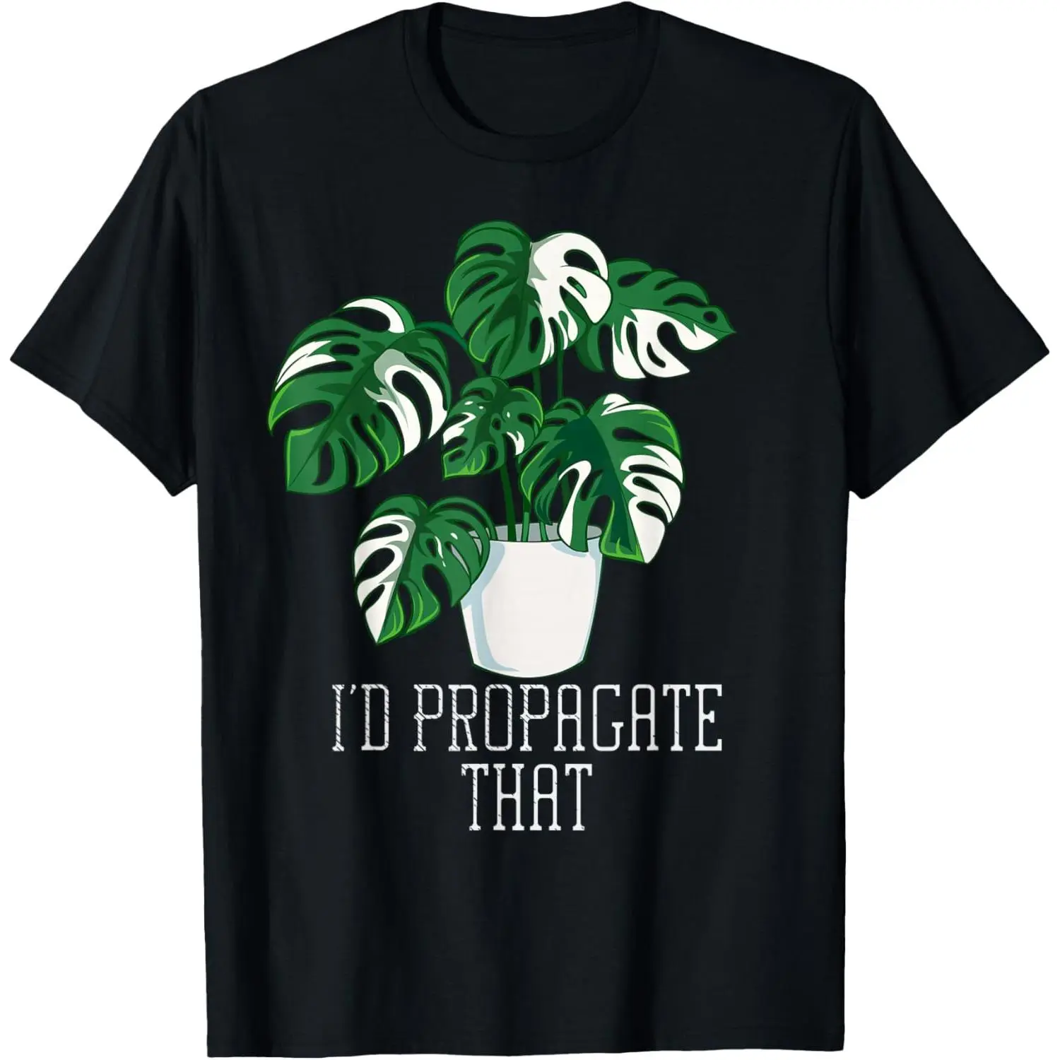 Women's 100% Cotton Short-Sleeve T-Shirt, Gym-Casual Streetwear, "I'd Propagate That" Funny Monstera Deliciosa Plant-Themed Top, Shortsleeve