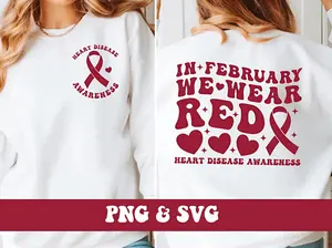 In February We Wear Red 2 sided Sweatshirt, Heart Disease Awareness, Trendy Retro Heart Disease Awareness Tee