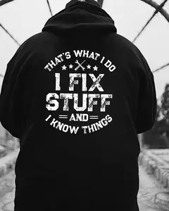 I Fix Stuff And I Know Things Hoodie– Blue Collar Workwear T-Shirt Hoodie Sweatshirt, Funny Mechanic Dad Gift, Gen X Working Class Apparel