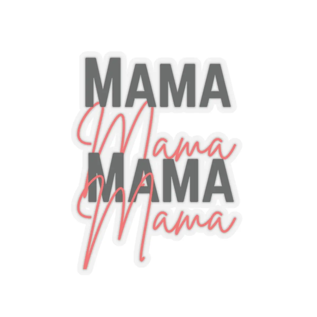 Mama Kiss-Cut Stickers | Personalized Gifts for Moms, Trendy Laptop Decals, Cute Nursery Decor, Mother's Day Accessories, Fun Car Stickers