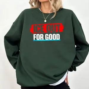ice Out for Good Bold Protest Statement Sweatshirt