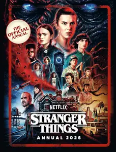 Stranger Things Annual 2026: An Official Guide to the Hit Netflix TV Show―A Perfect Collector’s Item and Gift for Fans