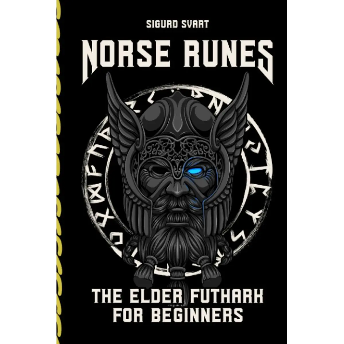 Norse Runes - The Language of the Gods: How to understand the meaning and symbolism of the runes and integrate them into your life - The Elder Futhark for Beginners Hardcover – June 30, 2023