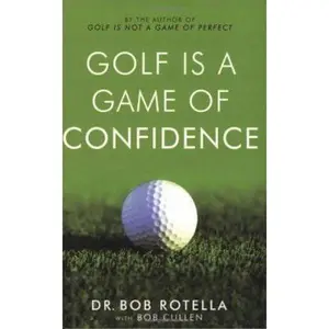 USED-Golf Is a Game of Confidence by bob-rotella (Paperback)