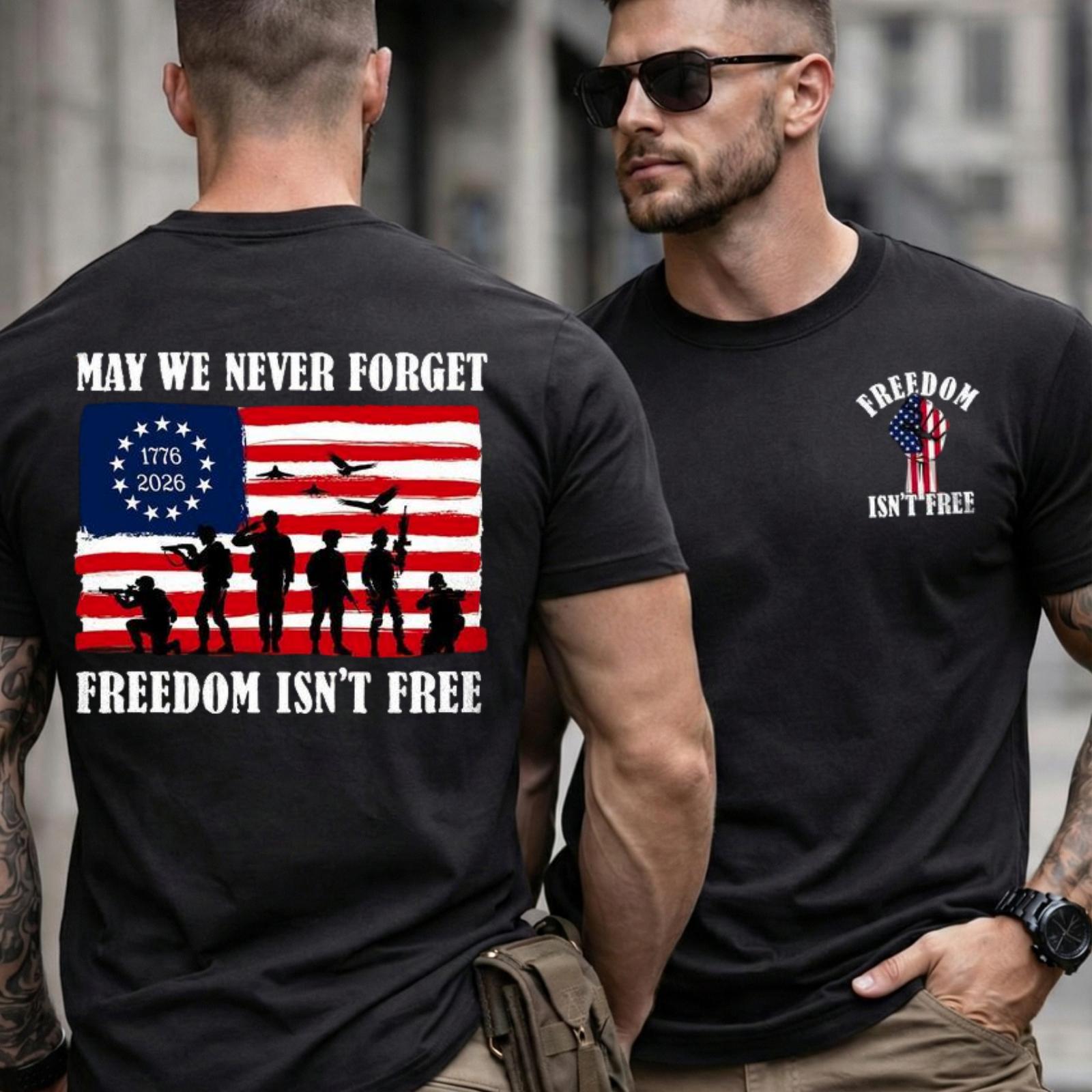 Men’s Casual Comfy Cotton Soft Streetwear Tops – Freedom Isn’t Free 250th T-Shirt & Hoodie, 1776-2026 USA 250th Anniversary Patriotic Military Tribute Veteran Classic Stretch Fabric Independence Day Remembrance Top