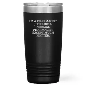 Bold Pharmacist Tumbler 20Oz Stainless Steel Double Wall Keeps Drinks Cold