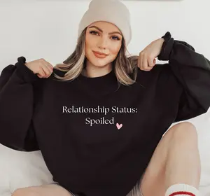 Relationship Status: Spoiled Sweatshirt | Valentine heart design | Valentine's Day Gift Casual Crewneck