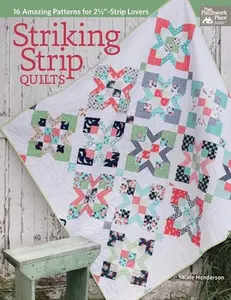 USED-Striking Strip Quilts: 16 Amazing Patterns for 2 1/2-Strip Lovers by Henderson, Kate (Paperback)
