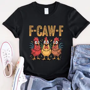 Funny Chicken F-CAW-F Shirt, Sassy Raven Rooster Humor Meme Tee, Silly Farm Animal Graphic Top, Birthday Gift for Men Women