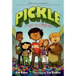Pickle: The (Formerly) Anonymous Prank Club of Fountain Point Middle School Paperback – May 6, 2014