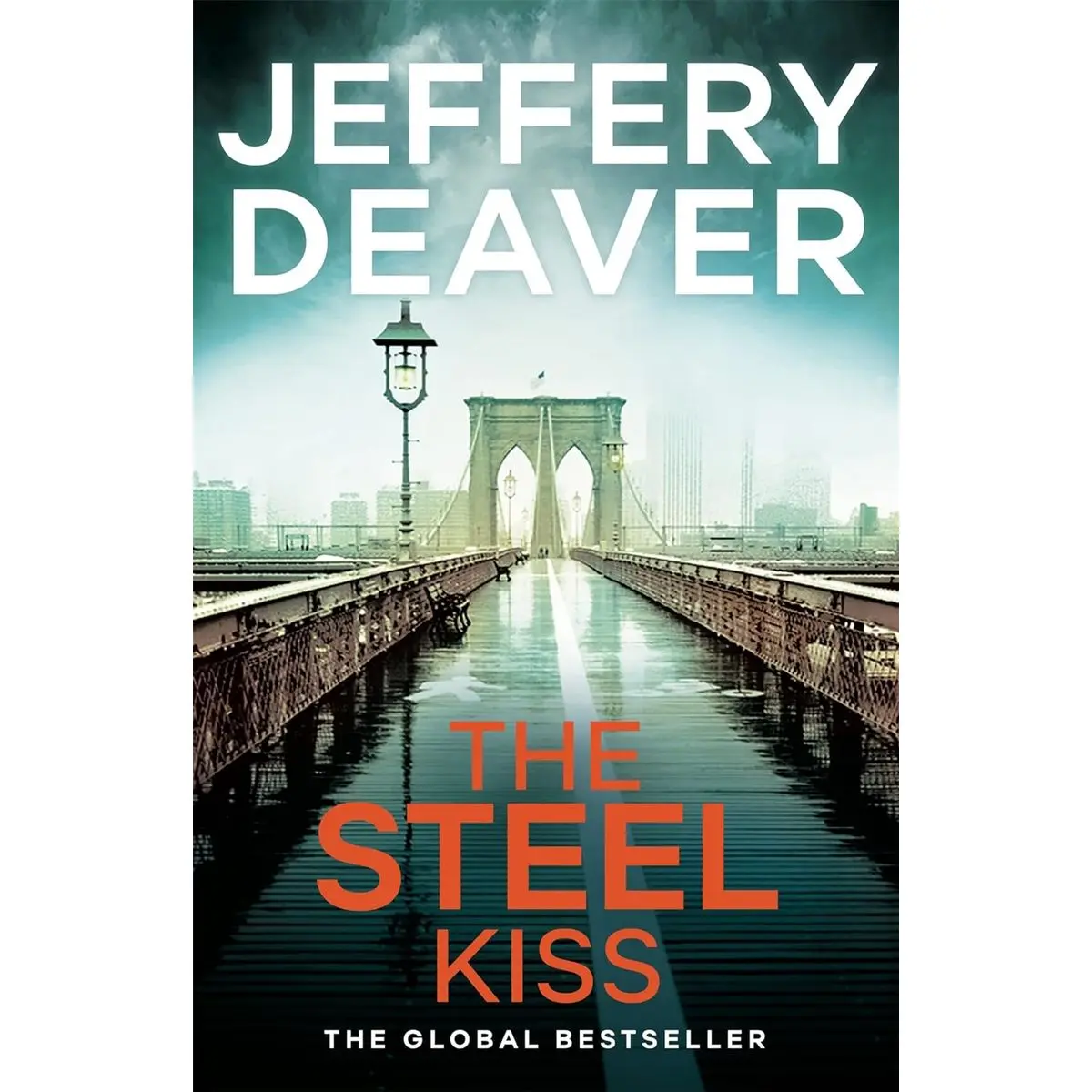 The Steel Kiss: Lincoln Rhyme Book 12 (Lincoln Rhyme Thrillers) Paperback – January 1, 2017
