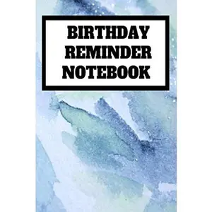 USED-Birthday Reminder Notebook: Birthday Keeper Calendar with Notes Month by Month Date Reminder Log Diary Notebook Gift,Journal to Write In, Lined Notebook, 6 x 9, 120 pages. by Reminders, TAYEGU Birthday (Paperback)