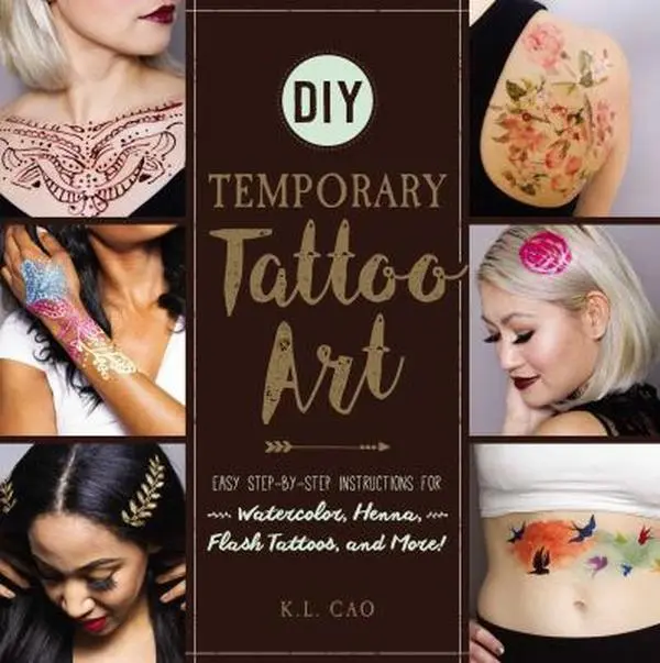 USED Book - DIY Temporary Tattoo Art: Easy Step-By-Step Instructions for Watercolor, Henna, Flash Tattoos, and More! by Cao, K. L. (Paperback) - english