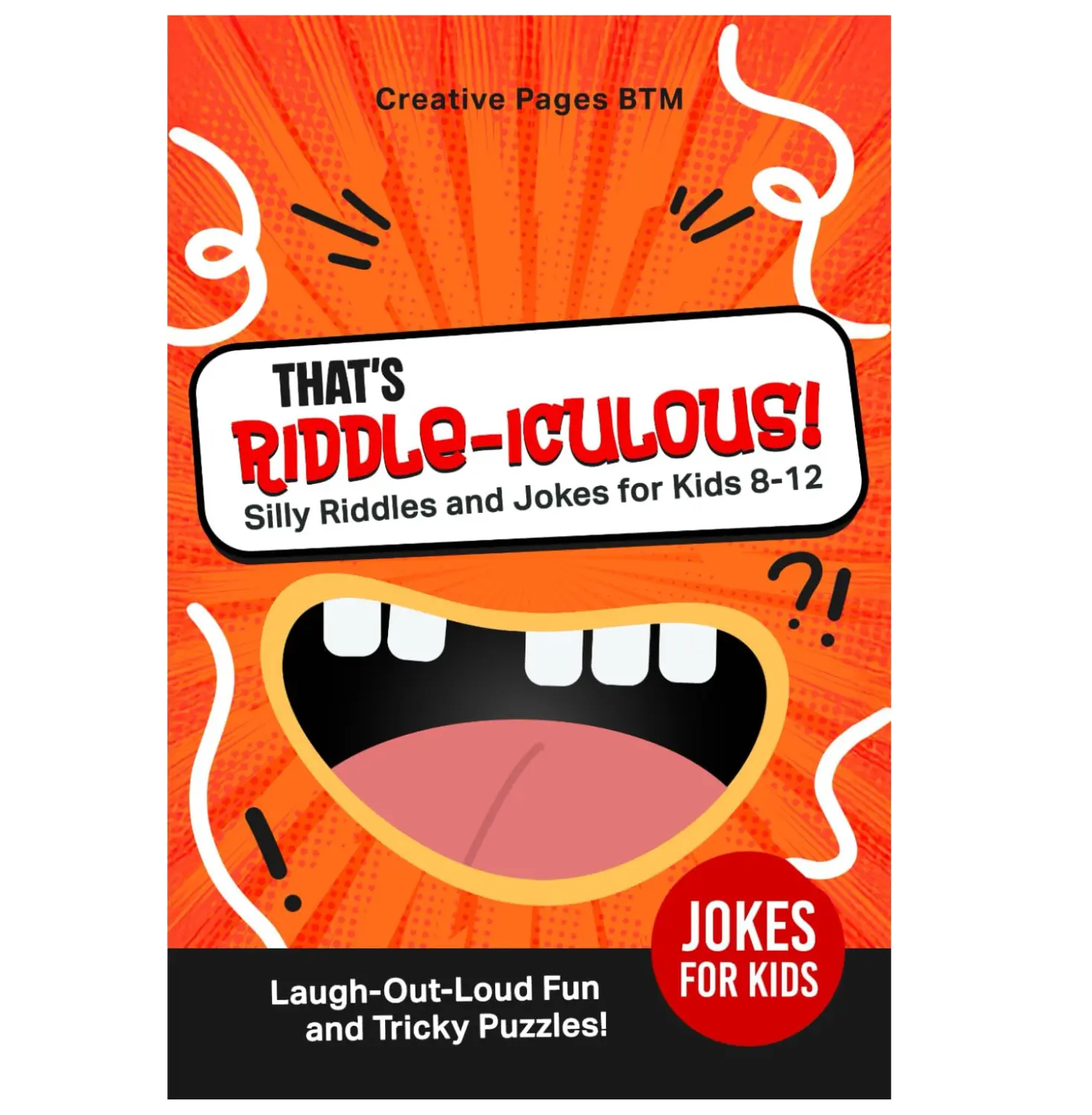 That’s Riddle-iculous!: Silly Riddles and Jokes for Kids 8-12 | Laugh-Out-Loud Fun and Tricky Puzzles! (That's INKredible!)