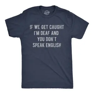 Mens Funny T Shirts If We Get Caught Im Deaf and You Dont Speak English Sarcastic Novelty Tee for Men Mens Funny T Shirts Cool Vintage Fashion T-Shirt Gift Classic Menswear Funny Food Short Sleeve Novelty Tees Navy -