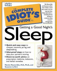 USED-The Complete Idiot's Guide to Get Good Night Sleep by Martin Moore-Ede (Paperback)