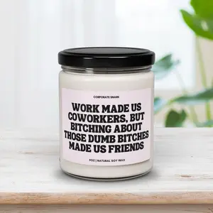 Work Made Us Coworkers Candle - 100% Natural Soy Wax Blend, 100% Cotton Wick, 2.8" x 3.5" Glass Jar, 50-60 Hours Burn Time, Snarky & Relatable Gift